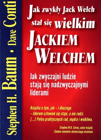 JAK ZWYKŁY JACK WELCH STAŁ SIĘ JACKIEM WELCHE