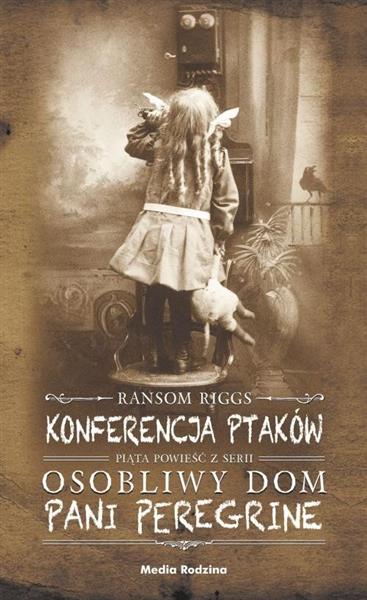 OSOBLIWY DOM PANI PEREGRINE. TOM 5. KONFERENCJA?