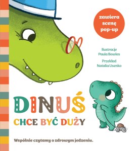 Dinuś chce być duży. Dinuś i ważne sprawy