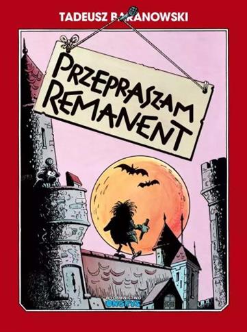 PRZEPRASZAM, REMANENT