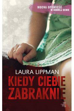 KIEDY CIEBIE ZABRAKNIE LAURA LIPPMAN POCKET