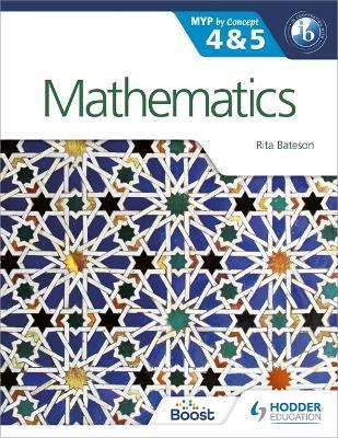 MATHEMATICS FOR THE IB MYP 4 & 5 : BY CONCEPT