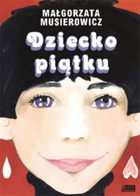 DZIECKO PIĄTKU WYD. 2016