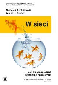 W SIECI. JAK SIECI SPOŁECZNE KSZTAŁTUJĄ NASZE ŻYCI