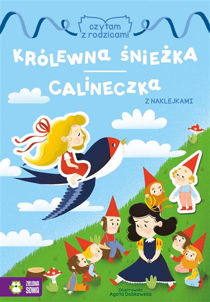 CZYTAM Z RODZICAMI. KRÓLEWNA ŚNIEŻKA / CALINECZKA