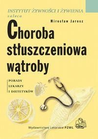 CHOROBA STŁUSZCZENIOWA WĄTROBY