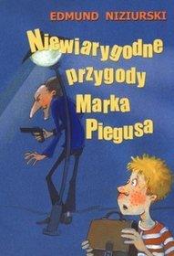 NIEWIARYGODNE PRZYGODY MARKA PIEGUSA