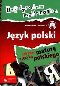 REPETYTORIUM MATURALNE. JĘZYK POLSKI