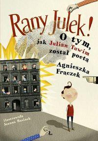 RANY JULEK O TYM JAK JULIAN TUWIM ZOSTA
