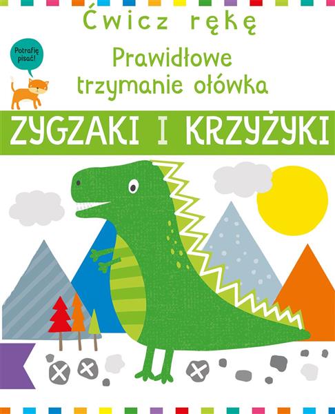 ĆWICZ RĘKĘ. ZYGZAKI I KRZYŻYKI