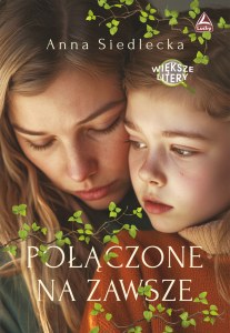 Połączone na zawsze. Większe litery