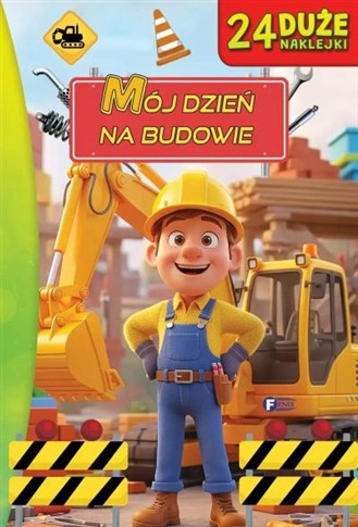 MÓJ DZIEŃ NA BUDOWIE