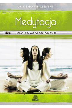 Dla początkujących. Medytacja