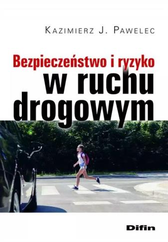 BEZPIECZEŃSTWO I RYZYKO W RUCHU DROGOWYM