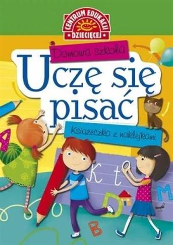 Domowa szkoła. Uczę się pisać. Książeczka z naklej