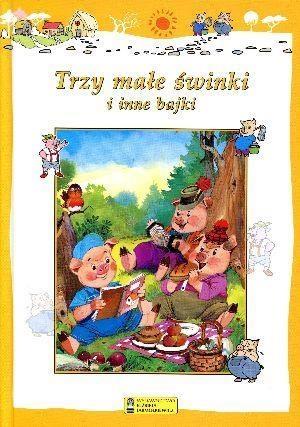 TRZY MAŁE ŚWINKI I INNE BAJKI
