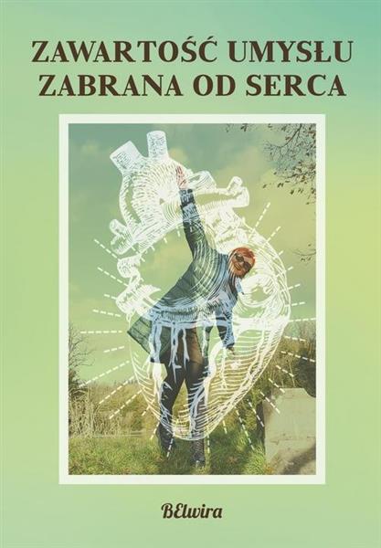 ZAWARTOŚĆ UMYSŁU ZABRANA OD SERCA