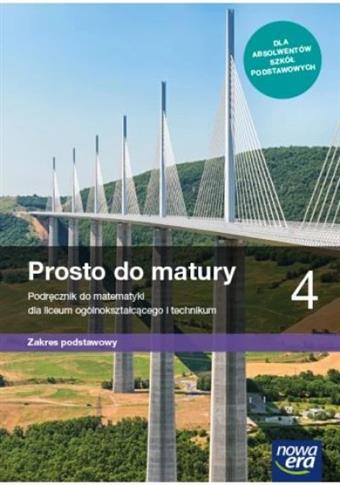 Prosto do matury 4. Matematyka. Podręcznik dla lic