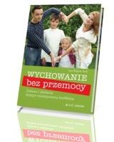 WYCHOWANIE BEZ PRZEMOCY. ZABAWY I DZIAŁANIA ?
