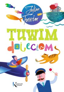 Tuwim dzieciom. Kolorowa klasyka