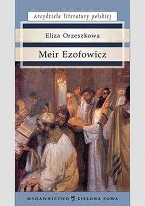 Meir Ezofowicz. Seria: Arcydzieła literatury polsk