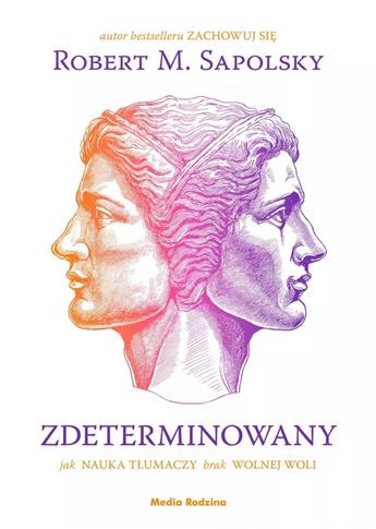 Zdeterminowany. Jak nauka tłumaczy brak wolnej