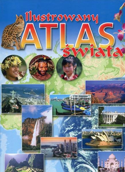 ILUSTROWANY ATLAS ŚWIATA
