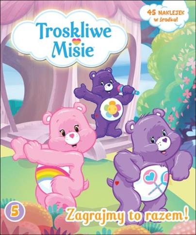 Troskliwe Misie 5 Zagrajmy to razem!
