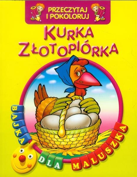 KURKA ZŁOTOPIÓRKA. PRZECZYTAJ I POKOLORUJ.