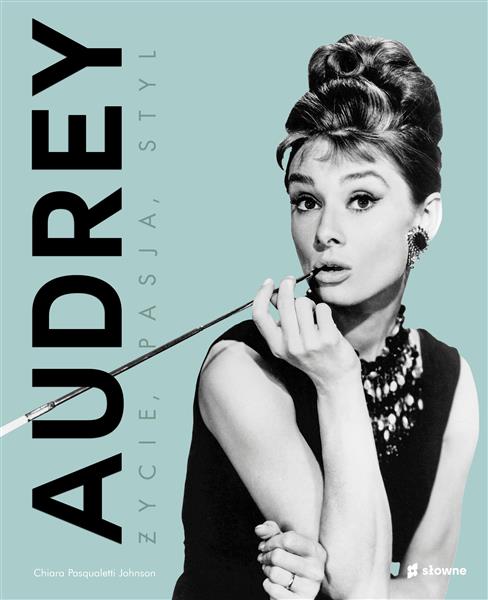 AUDREY. ŻYCIE, PASJA, STYL (43063628)