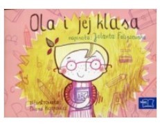 ODKRYWAM CZYTANIE 1 CZ. 3 OLA I JEJ KLASA. EDUKACJ