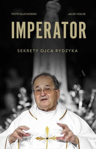 IMPERATOR. SEKRETY OJCA RYDZYKA