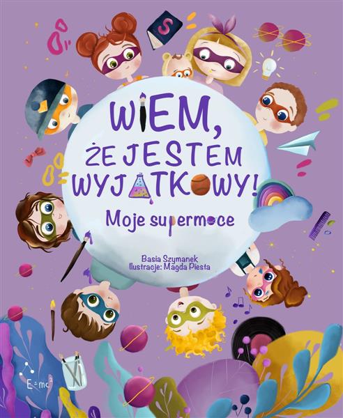 WIEM, ŻE JESTEM WYJĄTKOWY! MOJE SUPERMOCE