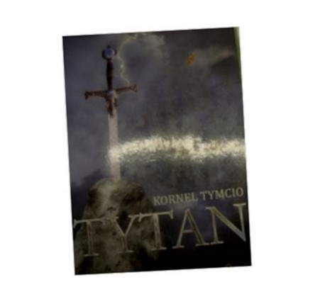 TYTAN - KORNEL TYMCIO