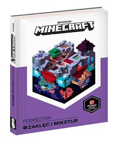 MINECRAFT. PODRĘCZNIK ZAKLĘĆ I MIKSTUR