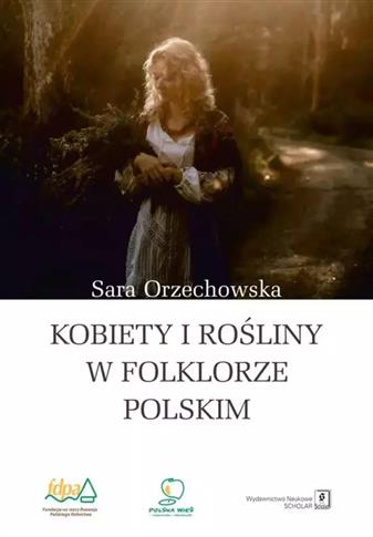 KOBIETY I ROŚLINY W FOLKLORZE POLSKIM