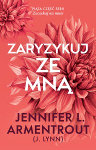Zaryzykuj ze mną. Zaczekaj na mnie. Tom 5