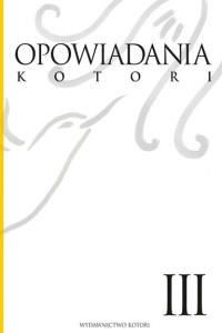 Opowiadania Kotori. Tom 3