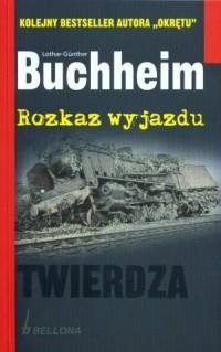 Rozkaz wyjazdu. Twierdza
