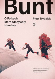 Bunt. O Polkach, które zdobywały Himalaje