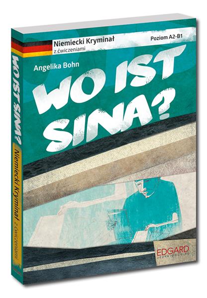 NIEMIECKI KRYMINAŁ Z ĆWICZENIAMI. WO IST SINA?