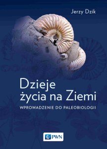 Dzieje życia na Ziemi. Wprowadzenie do paleobiologii wyd. 2023
