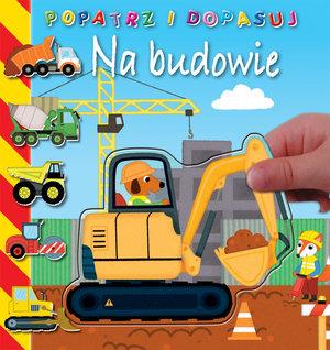 POPATRZ I DOPASUJ: NA BUDOWIE