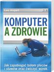 Komputer a zdrowie Jak zapobiegać bólom pleców i