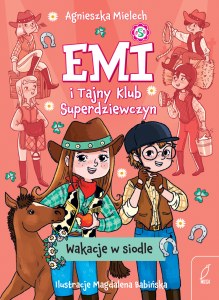Wakacje w siodle. Emi i Tajny Klub Superdziewczyn wyd. 2026