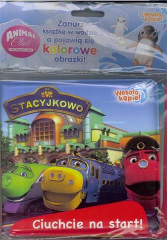 Ciuchcie na start stacyjkowo wesoła kąpiel