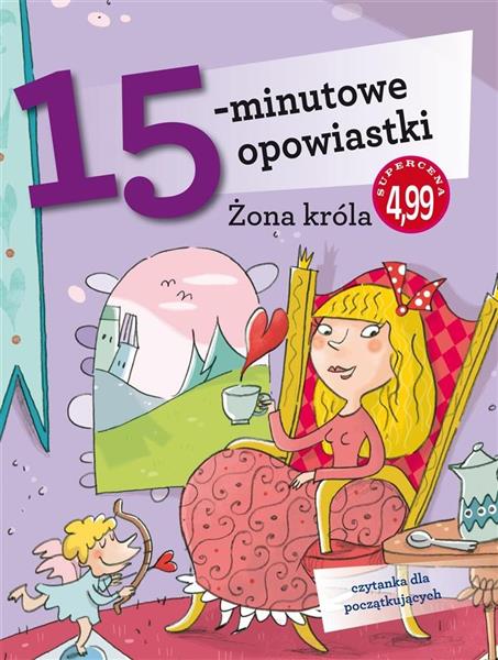 15-MINUTOWE OPOWIASTKI. ŻONA KRÓLA