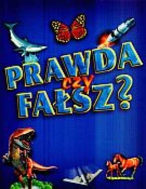 Prawda czy fałsz?