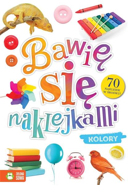 BAWIĘ SIĘ NAKLEJKAMI. KOLORY