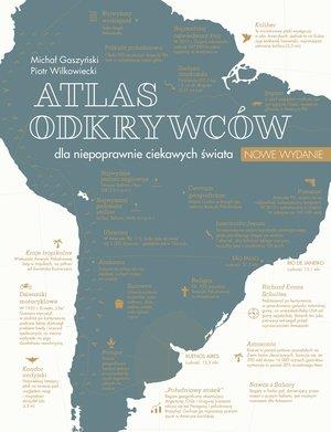 ATLAS ODKRYWCÓW DLA NIEPOPRAWNIE CIEKAWYCH ŚWIATA